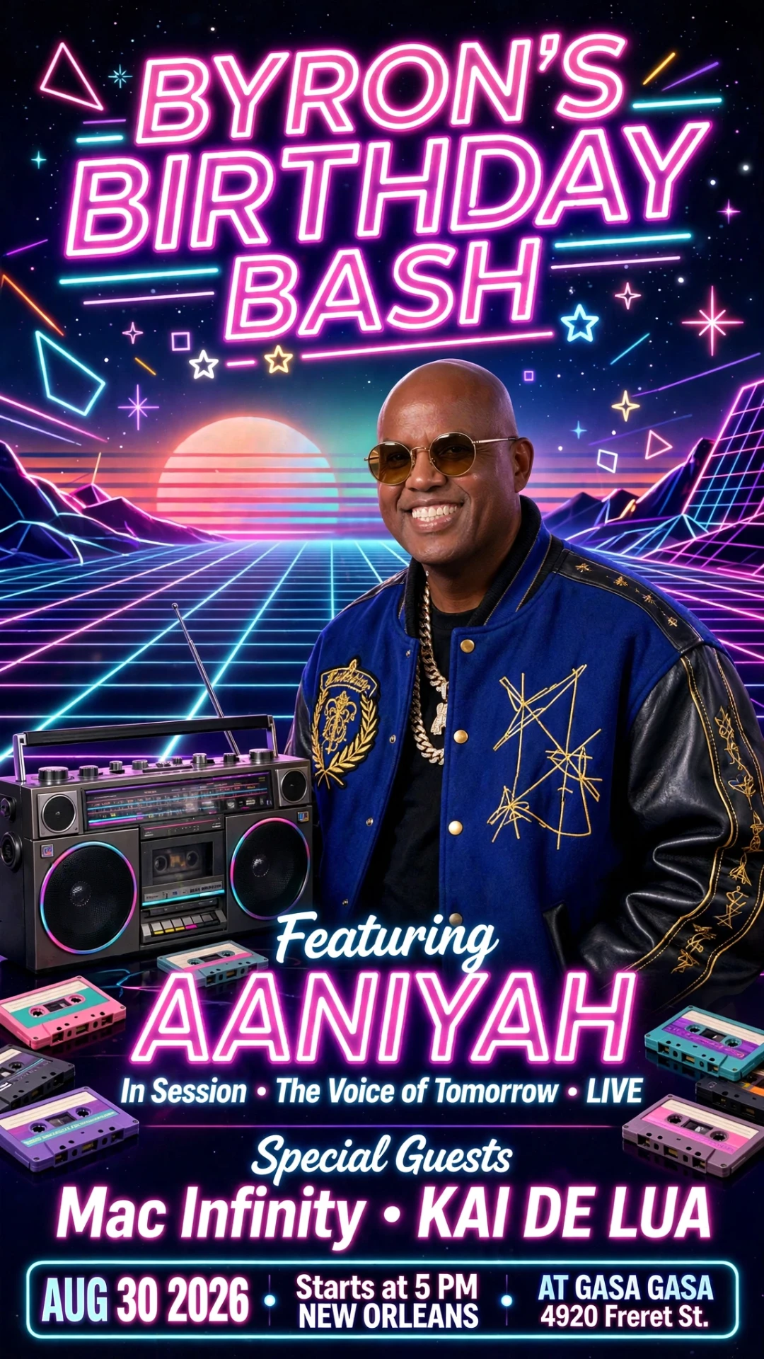 Neon synthwave poster: Byron's Birthday Bash featuring Aaniyah, Mac Infinity and Kai De Lua, Aug 30 2026 at Gasa Gasa, 4920 Freret St, New Orleans